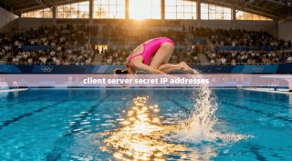 client server secret IP addresses
