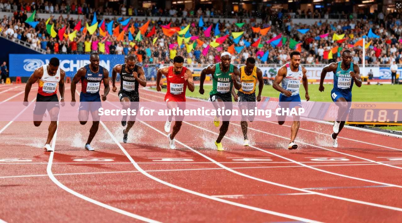 Secrets for authentication using CHAP 第1张 Secrets for authentication using CHAP 第1张
