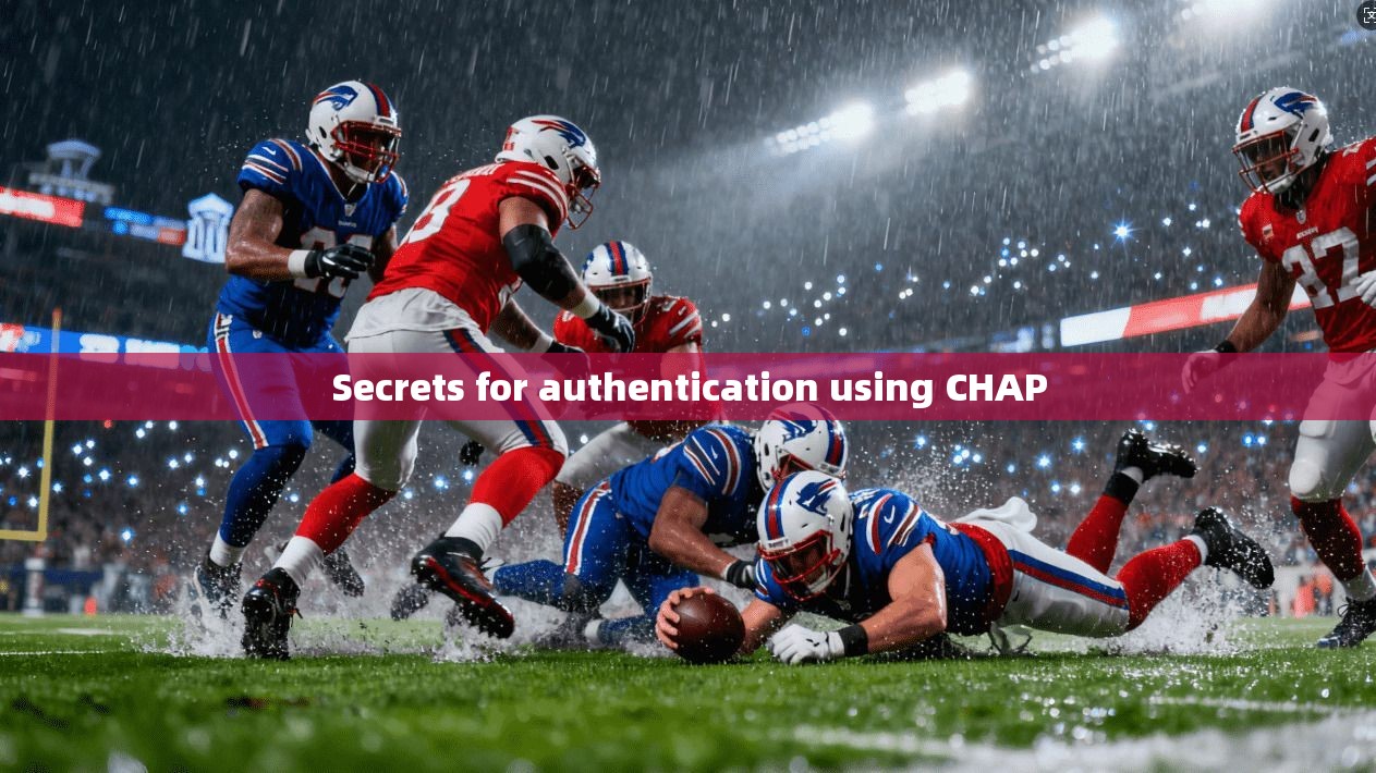 Secrets for authentication using CHAP 第1张 Secrets for authentication using CHAP 第1张